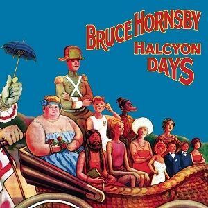 Bruce Hornsby – Halcyon Days