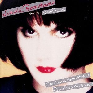 Linda Rondstadt - Cry Like A Rainstorm - Howl Like The Wind