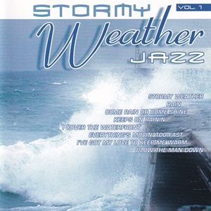 Stormy Weather Jazz Vol. 1 - Diverse Artiesten