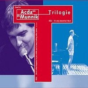 Acda en de Munnik - Trilogie