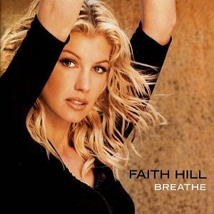 Faith Hill – Breathe