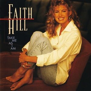 Faith Hill – Take Me As I Am