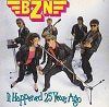 BZN It Happened  Years Ago