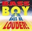 Bass Boy Let The Bass Be Louder  Tracks Cd Maxi Single