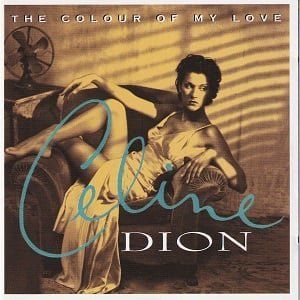 Celine Dion - The Colour Of My Love