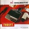 Hi Dramatic Thrift