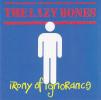 Lazy Bones The Irony Of Ignorance
