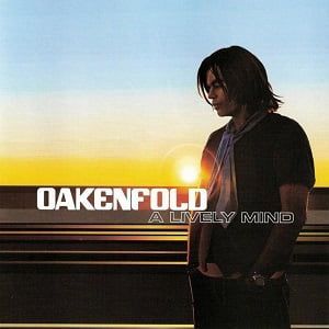 Oakenfold - A Lively Mind
