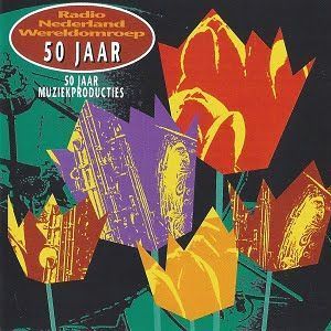Radio Nederland Wereldomroep 50 Jaar - Diverse Artiesten
