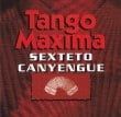 Sexteto Canyengue Tango Maxima