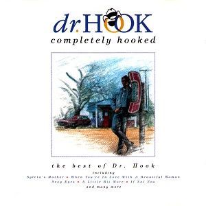 Dr. Hook - Completely Hooked (The Best Of Dr. Hook)