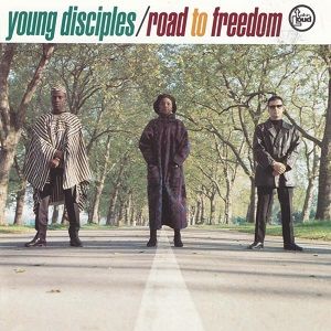 Young Disciples - Road To Freedom