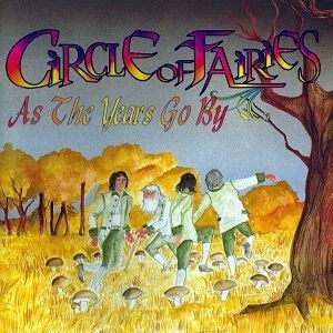 Circle Of Fairies - As The Years Go By