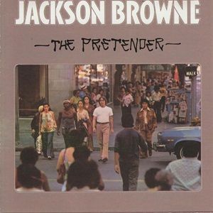 Jackson Browne - The Pretender