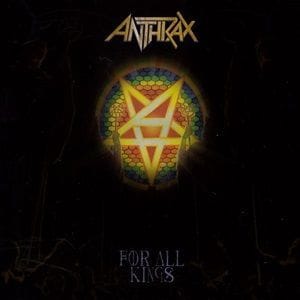 Anthrax - For All Kings