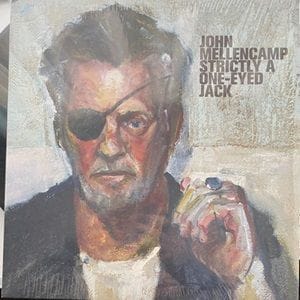John Mellencamp - Strictly A One-Eyed Jack