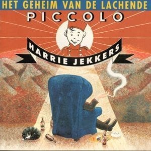 Harrie Jekkers - Het Geheim Van De Lachende Piccolo