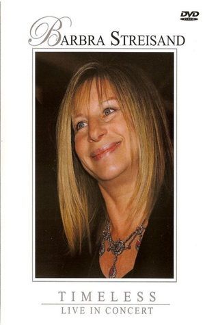 Barbra Streisand - Timeless - Live In Concert