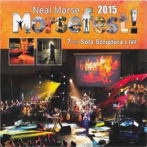 Neal Morse - Morsefest! 2015 -? And Sola Scriptura Live (4CD & 2DVD)