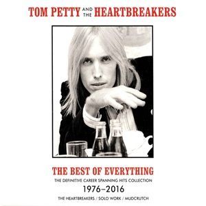 Tom Petty And The Heartbreakers - The Best Of Everything (The Definitive Career Spanning Hits Collection 1976-2016 )
