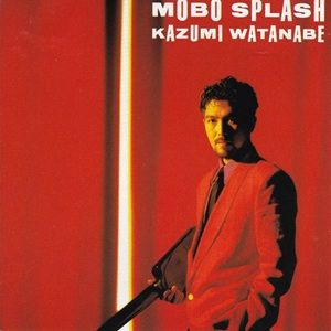 Kazumi Watanabe - Mobo Splash