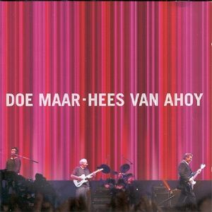 Doe Maar - Hees Van Ahoy