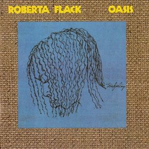Roberta Flack - Oasis