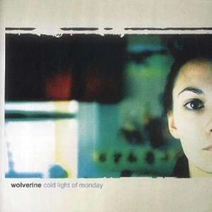 Wolverine - Cold Light Of Monday