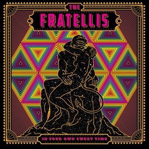 Fratellis (The) - In Your Own Sweet Time