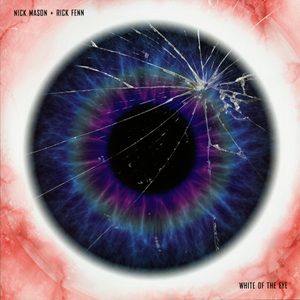 Nick Mason & Rick Fenn - White Of The Eye
