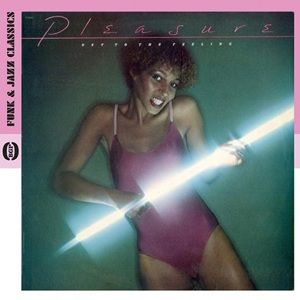 Pleasure - Get To The Feeling