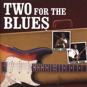 Albert King / Freddie King - Two For The Blues