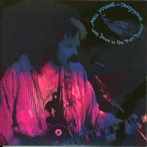 Neil Young with Crazy Horse - Way Down In The Rust Bucket