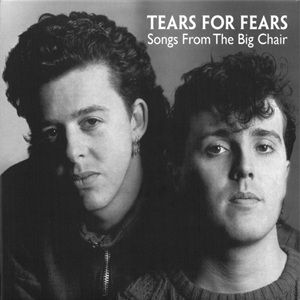 Tears For Fears - Songs From The Big Chair