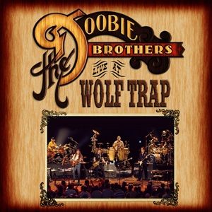 Doobie Brothers (The) - Live At Wolf Trap