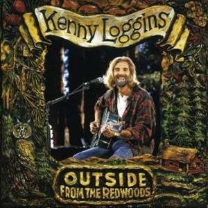 Kenny Loggins - Outside: From The Redwood